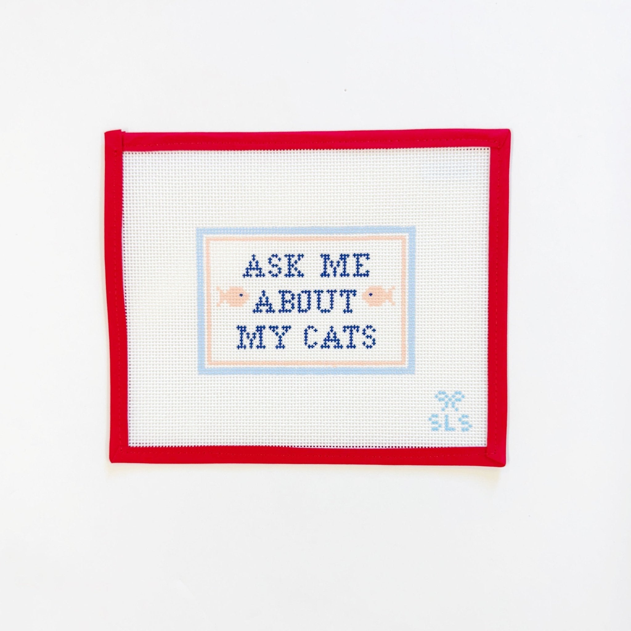 Ask Me About My CatsSLS NeedlepointCanvasThe Red Thread Atelier