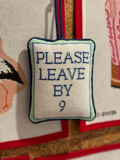 Finished Ornament - Please Leave By 9