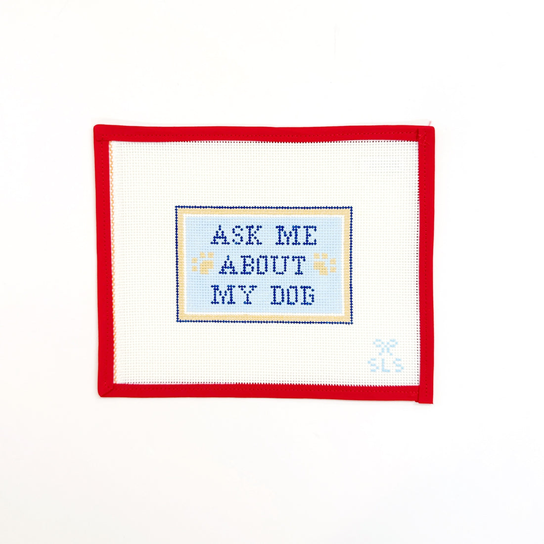 Ask Me About My Dog (tan)SLS NeedlepointCanvasThe Red Thread Atelier