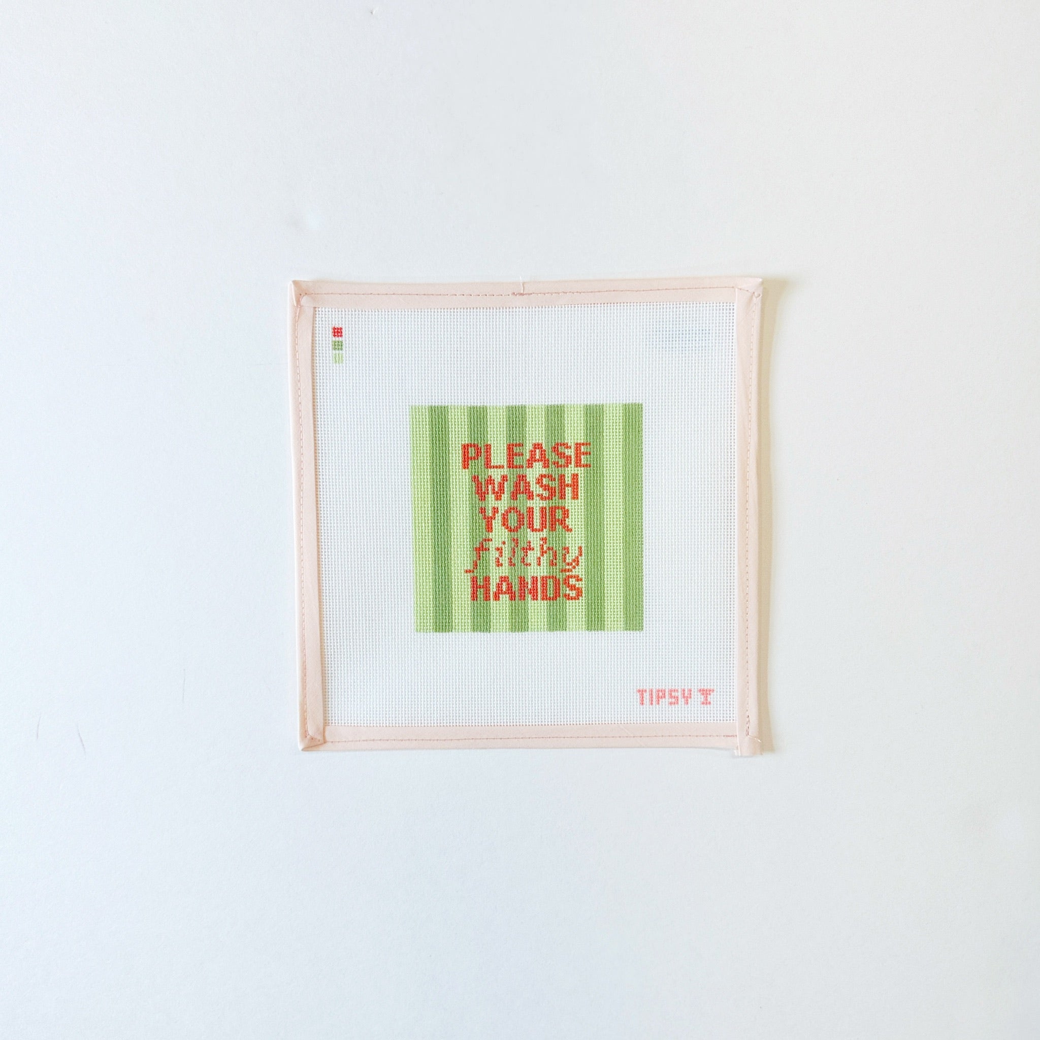 Please Wash Your Filthy HandsThreaded &amp; TipsyCanvasThe Red Thread Atelier